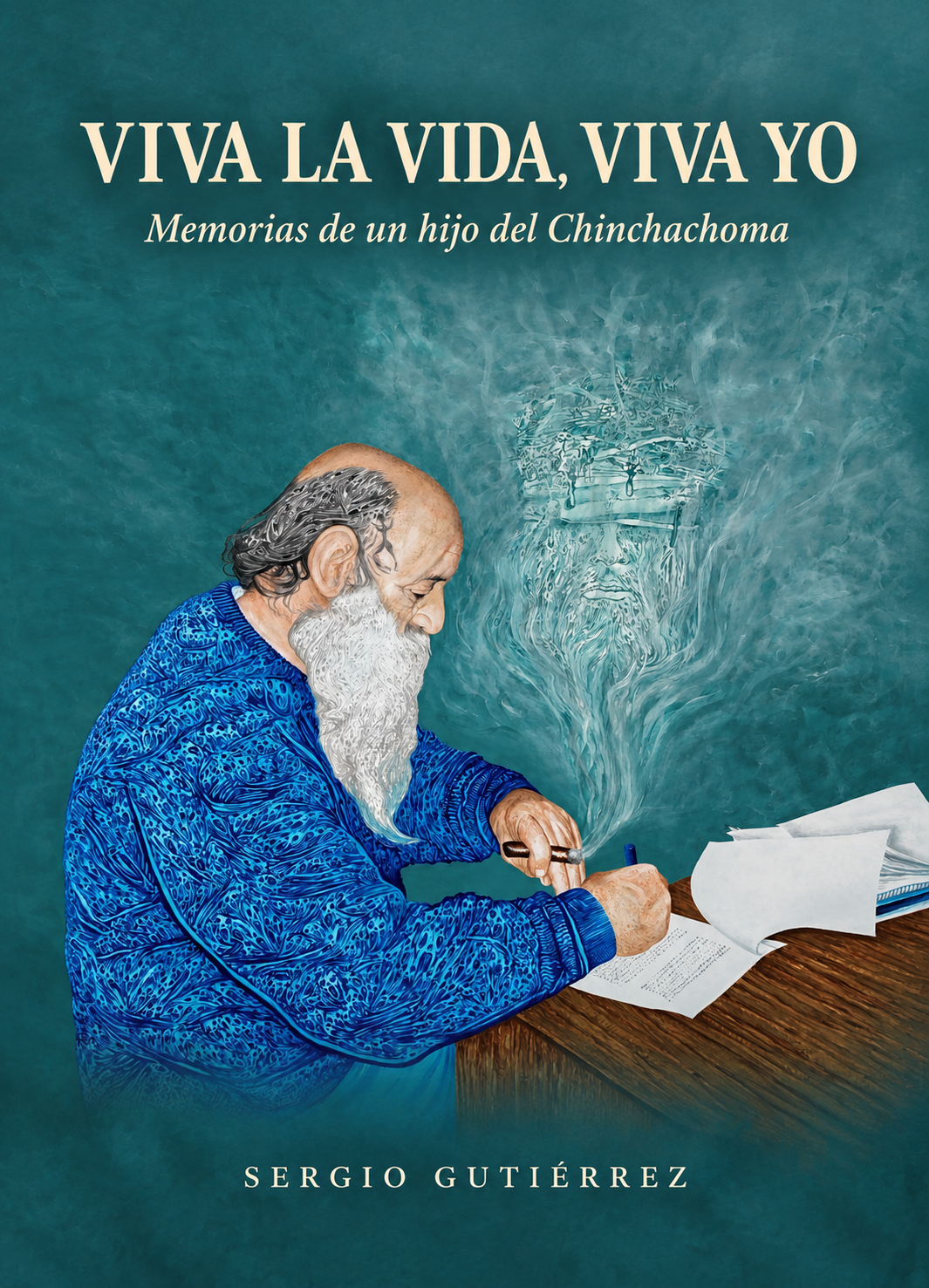 Portada del libro ¡Viva la vida! ¡Viva yo! Memorias de un hijo del Chinchachoma